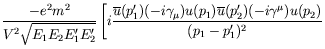 $\displaystyle \frac{-e^2m^2}{V^2\sqrt{E_1E_2E_1^\prime E_2^\prime}} \left[
i\fr...
...1)
\overline{u}(p_2^\prime) (-i\gamma^\mu) u(p_2)} {(p_1-p_1^\prime)^2}
\right.$