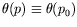 $\theta(p)\equiv\theta(p_0)$