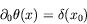 \begin{displaymath}
\partial_0\theta(x) = \delta(x_0)
\end{displaymath}