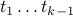 t_1 ldots t_{k-1}