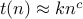 t(n) approx k n^c