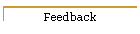 Feedback
