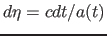 $ d \eta = c dt/a(t)$