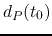 $d_P(t_0)$