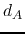 $d_A$