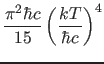 $\displaystyle \frac{\pi^2 \hbar c}{15} \left(\frac{k T}{\hbar c}\right)^4$