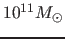$10^{11} M_\odot$