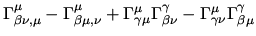 $\displaystyle \Gamma^{\mu}_{\beta\nu , \mu}
- \Gamma^{\mu}_{\beta\mu , \nu}
+ \...
...Gamma^{\gamma}_{\beta\nu}
- \Gamma^{\mu}_{\gamma\nu} \Gamma^{\gamma}_{\beta\mu}$